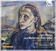 Krenek: Sechs Motetten nach Worten von Franz Kafka, Choral Works op. 22, 72, 87, 88 & 97